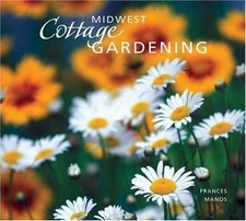 Midwest Cottage Gardening by Manos, Frances