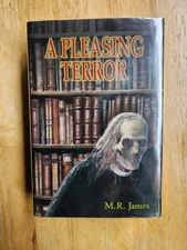 A Pleasing Terror. M. R. James. Ash-Tree Press, 2001. 1st ed. Ltd. RARE OOP