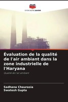 ÉValuation De La Qualité De L'air Ambiant Dans La Zone Industrielle De L'haryana