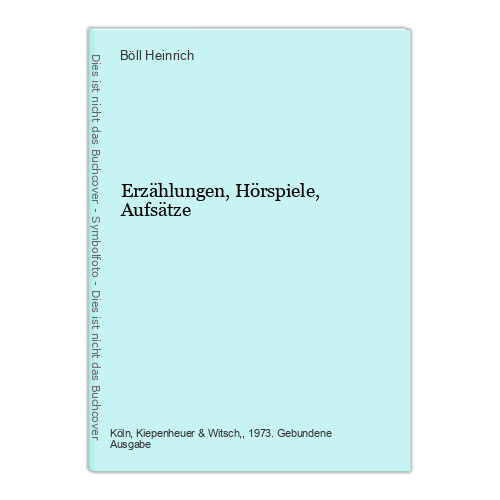 Erzählungen, Hörspiele, Aufsätze Heinrich, Böll: - Bild 1 von 1
