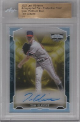 TOM GLAVINE 2022 LEAF VIBRANCE CLEAR BLUE PROOF AUTO 1/1 **ATLANTA BRAVES** HOF