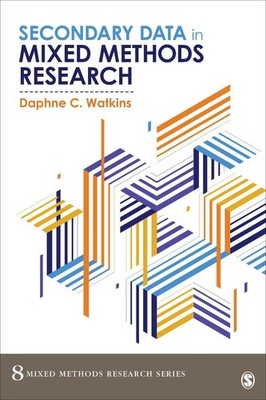 Secondary Data in Mixed Methods Research by Daphne C. Watkins (English) Paperbac