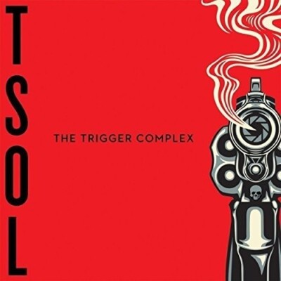 T.S.O.L. - THE TRIGGER COMPLEX   CD NEU 
