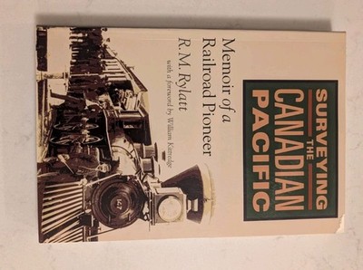 Surveying the Canadian Pacific: Memoir of a Railroad Pioneer