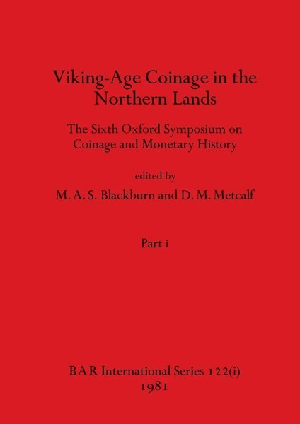 M. A. S. Blackburn (U. A.) | Viking-Age Coinage In The Northern Lands, Part I-image
