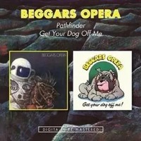 Pathfinder/Get Your Dog Off Me | Beggars Opera | Audio-Cd | CD | 2015