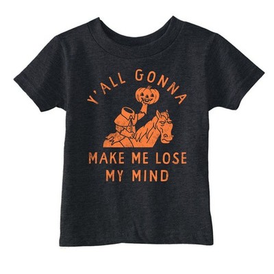 Toddler Funny T Shirts Yall Gonna Make Me Lose My Mind Sarcastic Headless