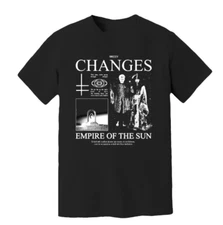 NEW Collection Empire Of The Sun - Changes Black T Shirt All Size FF193
