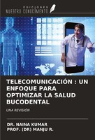 TelecomunicaciÓN : UN Enfoque Para Optimizar LA Salud Bucodental (Dr) Manju R.