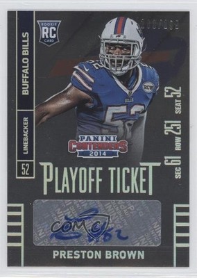 2014 Contenders Playoff Ticket Preston Brown (Sec Row Seat) Rookie Auto RC 4m6