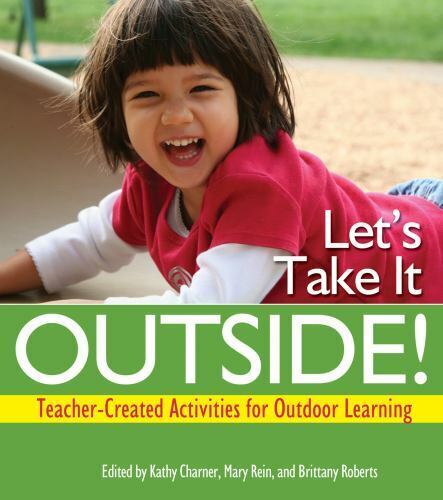 Let's Take It Outside! : Teacher-Created Activities for Outdoor Learning by Mary - Picture 1 of 1