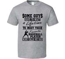 Some Guys Favorite Baseball Player Baseball Dad T Shirt