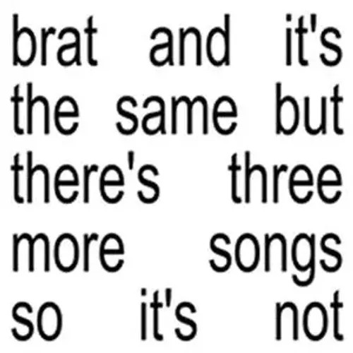Brat And It's The Same But There's Three More Song | Charli XCX | Audio-Cd | CD-image