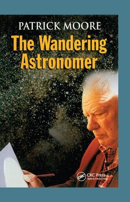 The Wandering Astronomer by Patrick Moore (English) Paperback Book