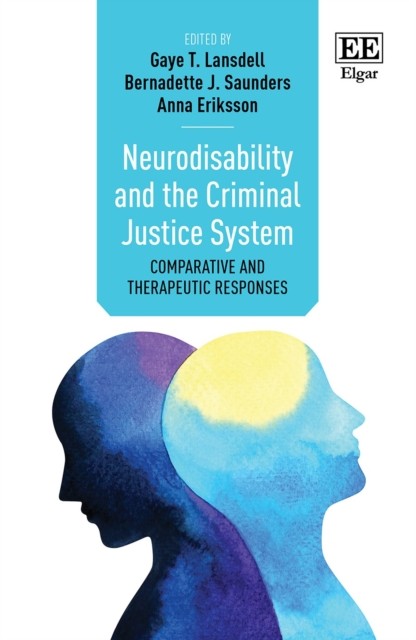 Neurodisability and the Criminal Justice System:  by Gaye T. Lansdell HARDBACK