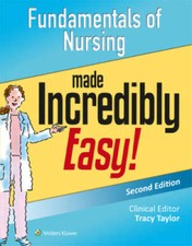 Fundamentals of Nursing Made Incredibly Easy! (Incredibly Easy! SeriesÂ®) - GOOD