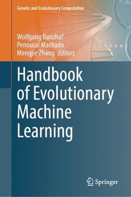 Handbook of Evolutionary Machine Learning by Wolfgang Banzhaf Hardcover Book