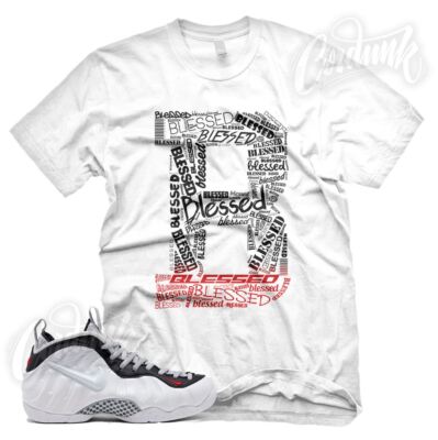 ''B BLESSED'' Sneaker T Shirt for N Foamposite Pro White Black Red Pearl 