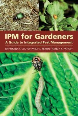 IPM for Gardeners: A Guide to Integrated Pest Management - Hardcover - VERY GOOD
