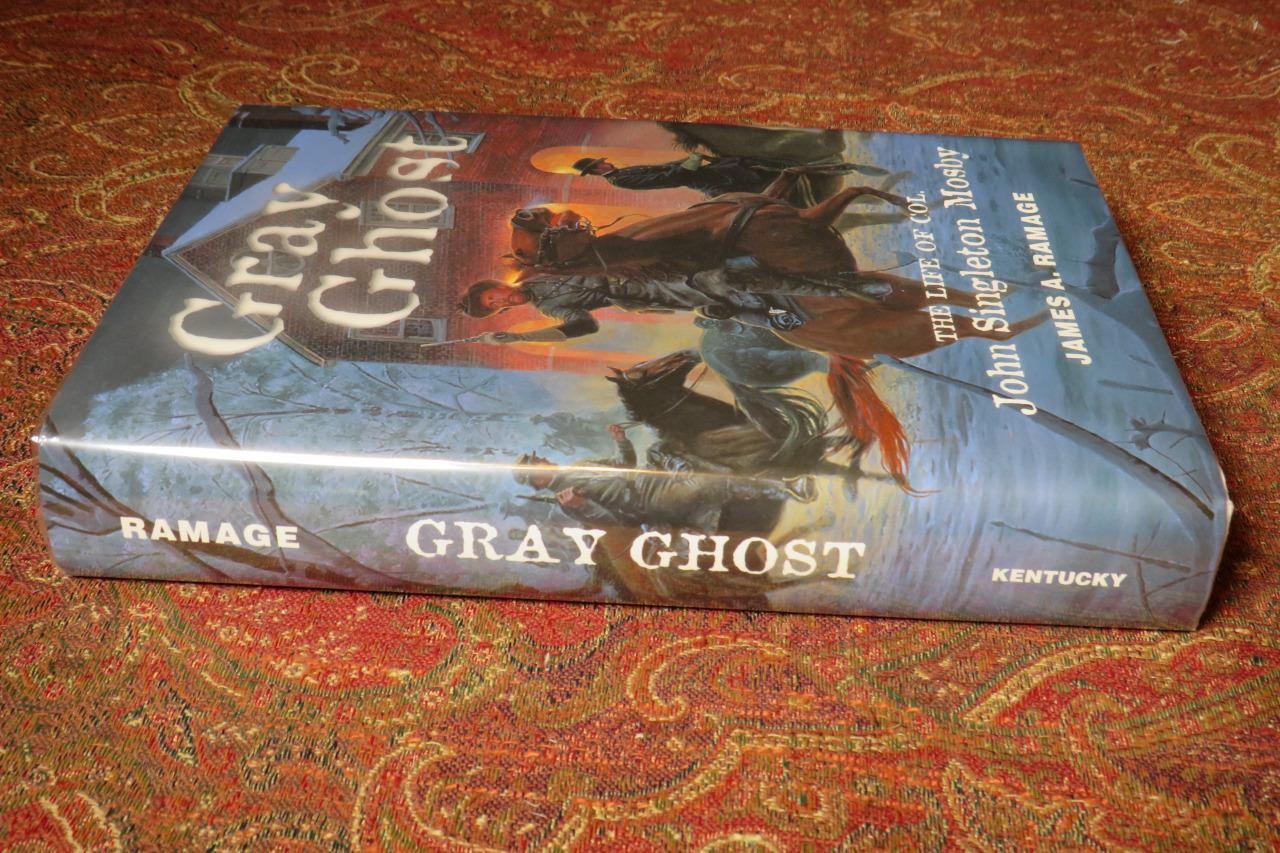 GRAY GHOST - LIFE OF COL JOHN SINGLETON MOSBY - CONFEDERATE RAIDER DJ IN BRODART