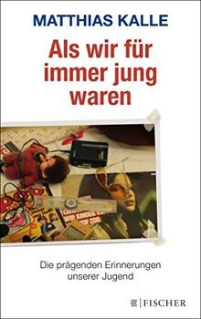 Als wir für immer jung waren: Die prägenden Erinnerungen... | Buch | Zustand gut