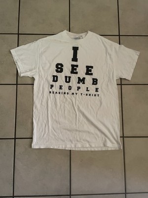 Vintage Y2K I See Stupid People Reading My Shirt T-shirt Size Medium Funny