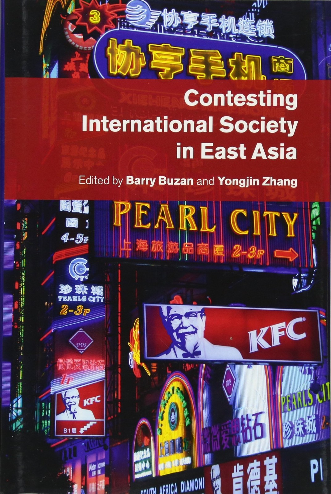 Contesting International Society in East Asia.