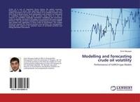Modelling And Forecasting Crude Oil Volatility Emin Musayev