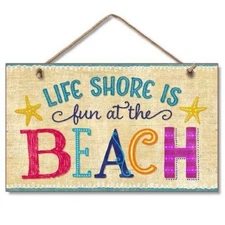 Life Shore is Fun Beach Wood Sign 41-1637