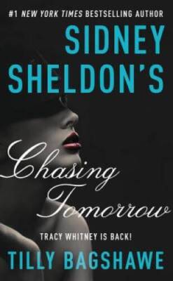 Sidney Sheldon's Chasing Tomorrow - Mass Market Paperback - VERY GOOD