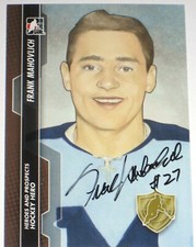 FRANK MAHOVLICH SIGNED 13-14 ITG HEROES AND PROSPECTS CARD AUTOGRAPH AUTO!!