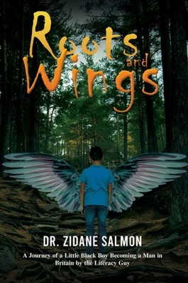 Roots and Wings by Dr. Zidane Salmon (Paperback Book)