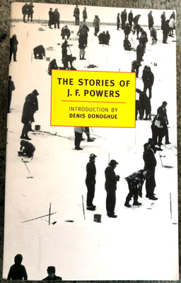 The Stories of J.F. Powers, NYRB Classics, introduction by Denis Donoghue