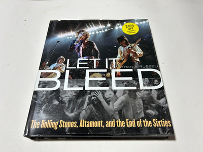 Let It Bleed: The Rolling Stones, Altamont, and the End of the Sixties - 1st Ed.