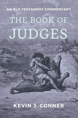 The Book of Judges: An Old Testament Commentary