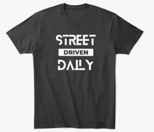 STREET DRIVEN DAILY Motor Sport Racing T Shirt Size Tshirt T-shirt BIKE GIFT