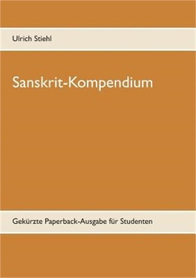 Sanskrit-Kompendium: Gek�rzte Paperback-Ausgabe f�r Studenten (Paperback or Soft