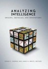 Analyzing Intelligence: Origins, Obstacles, and Innovations - Paperback - GOOD