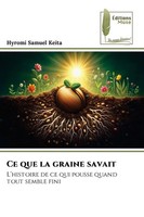 Hyromi Samuel Keita | Ce Que La Graine Savait | Taschenbuch | FranzöSisch (2025)