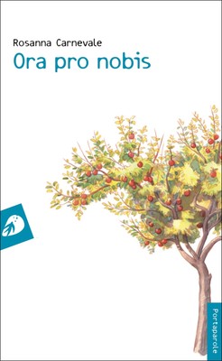 Rosanna Carnevale Ora pro nobis (Taschenbuch)