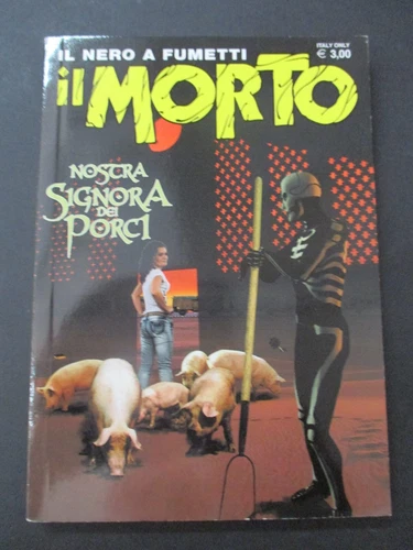 IL MORTO n° 21 NOSTRA SIGNORA DEI PORCI - MENHIR ED. 2016