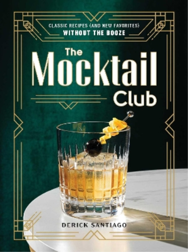 Derick Santiago The Mocktail Club (Copertina rigida)