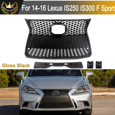 For 2014-2016 Lexus IS200t IS250 IS350 F Sport Front Grille Grill