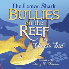 The Lemon Shark BULLIES on the REEF by Uncle Sid (English) Paperback Book