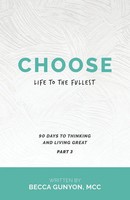 Becca Gunyon Mcc | Choose Life To The Fullest | Taschenbuch | Englisch (2020)