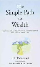 The Simple Path to Wealth Author J L Collins ...