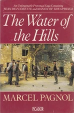 Water of the Hills (Jean de Florette & Manon of the Springs) by Marcel Pagnol