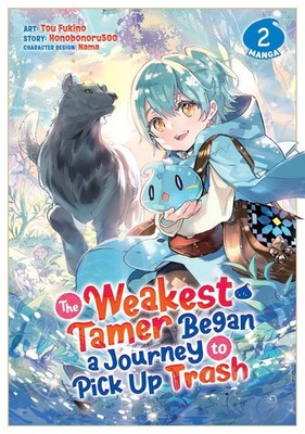 The Weakest Tamer Began a Journey to Pick Up Trash (Manga) Vol. 2 By Honobono...
