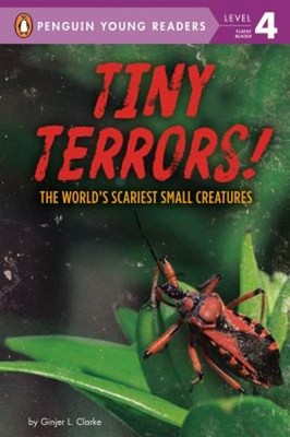Tiny Terrors! : The World's Scariest Small Creatures Hardcover Gi