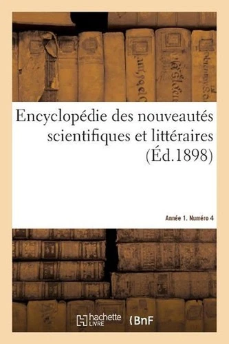 Encyclopdie Des Nouveauts Scientifiques Et Littraires. Anne 1. Numro 4 by J. -B  - Picture 1 of 1